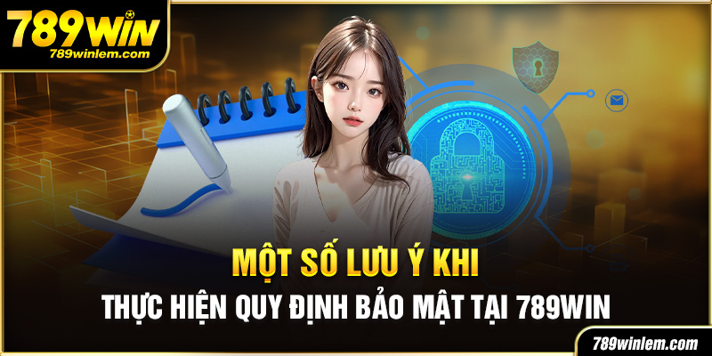 Một số lưu ý quan trọng khi thực hiện điều khoản bảo mật